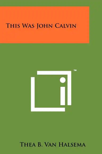 This Was John Calvin - Paperback