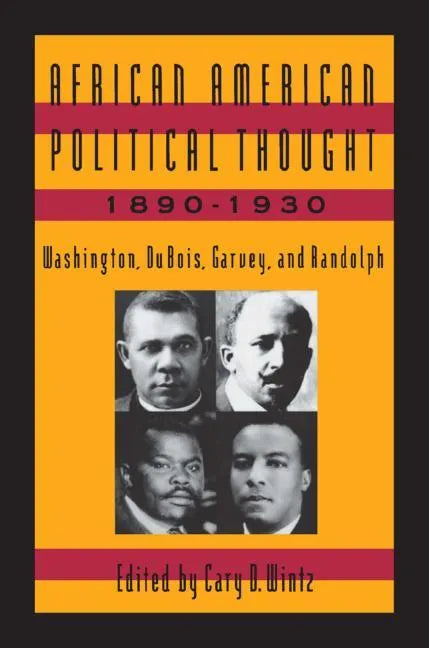 African American Political Thought, 1890-1930: Washington, Du Bois, Garvey and Randolph - Paperback
