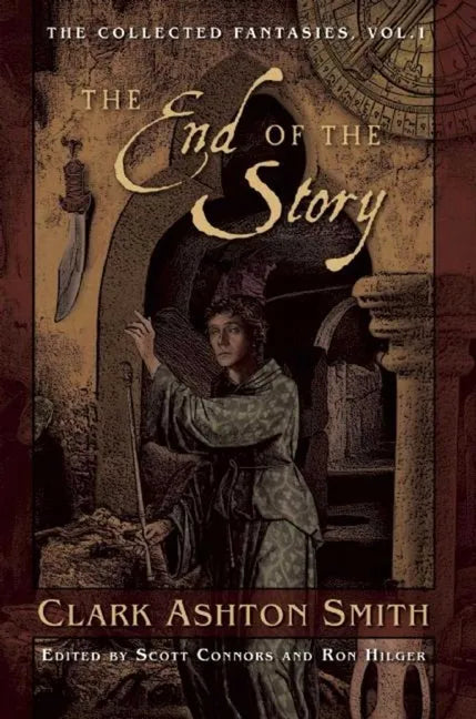 The End of the Story: The Collected Fantasies, Vol. 1 - Paperback