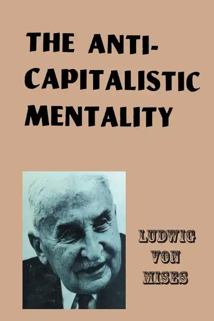 The Anti-Capitalistic Mentality - Paperback