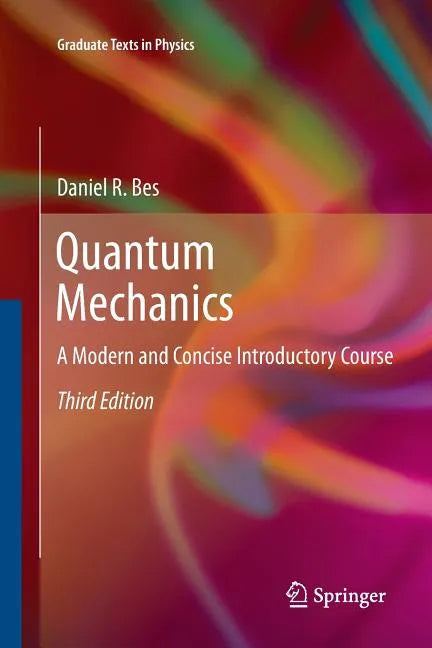Quantum Mechanics: A Modern and Concise Introductory Course - Paperback