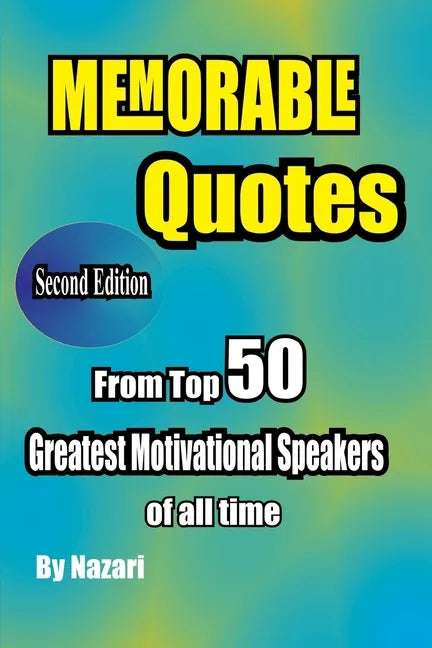 Memorable Quotes: From Top 50 Greatest motivational Speakers of all time - Paperback
