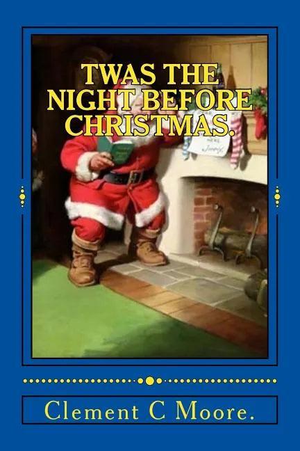 Twas the Night Before Christmas. - Paperback