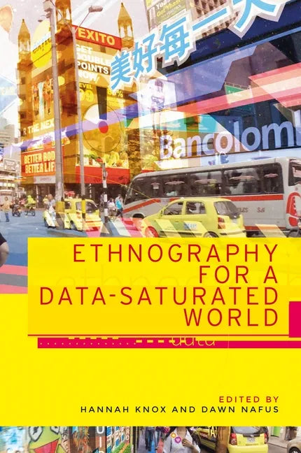 Ethnography for a Data-Saturated World - Paperback