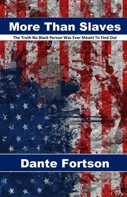 More Than Slaves: The Truth No Black Person Was Ever Meant To Find Out - Paperback