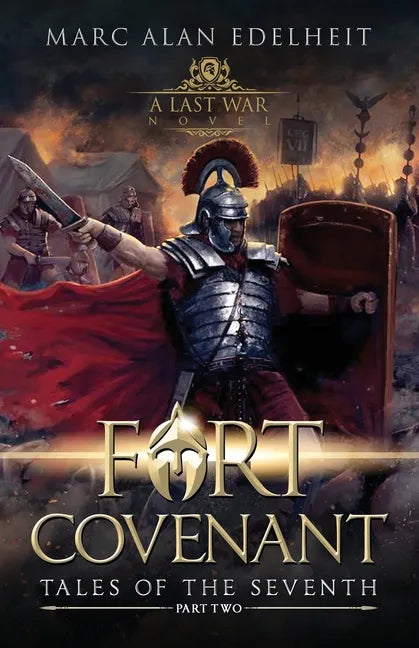 Fort Covenant: Tales of the Seventh: Part Two - Paperback