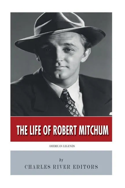 American Legends: The Life of Robert Mitchum - Paperback