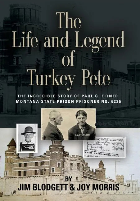 The Life and Legend of Turkey Pete - Hardcover