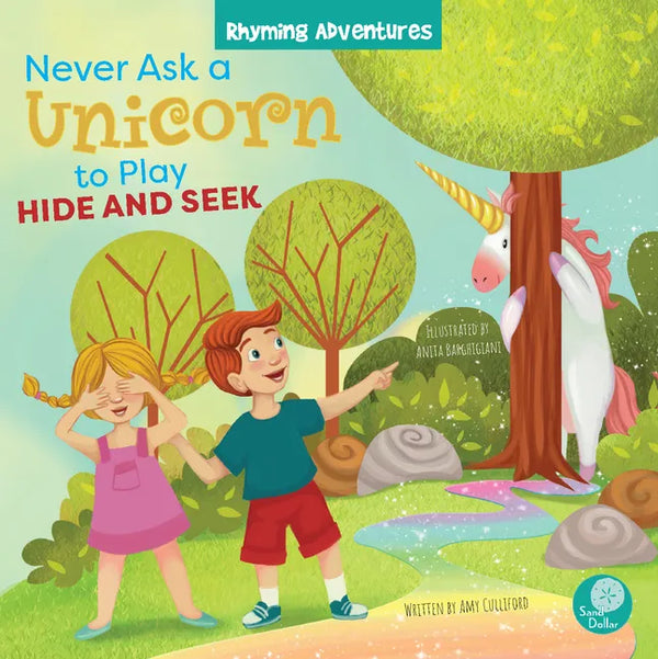Never Ask a Unicorn to Play Hide and Seek - Paperback