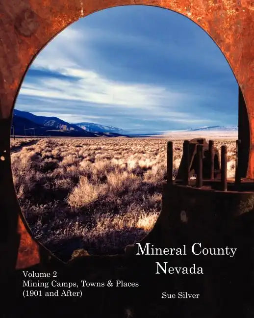 Mineral County Nevada Mining Camps, Towns & Places (1901 and After) - Paperback