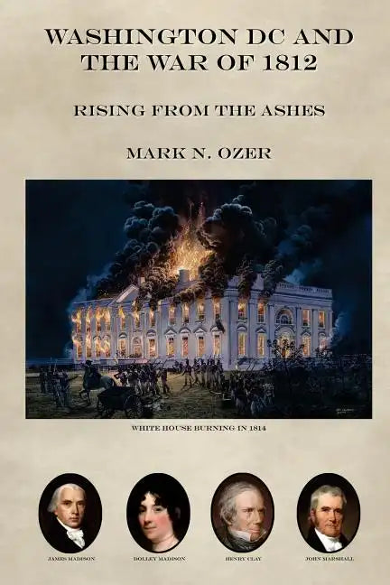 Washington DC and the War of 1812 - Paperback