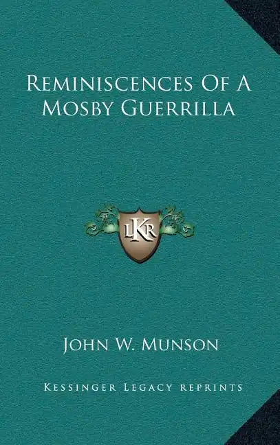 Reminiscences Of A Mosby Guerrilla - Hardcover