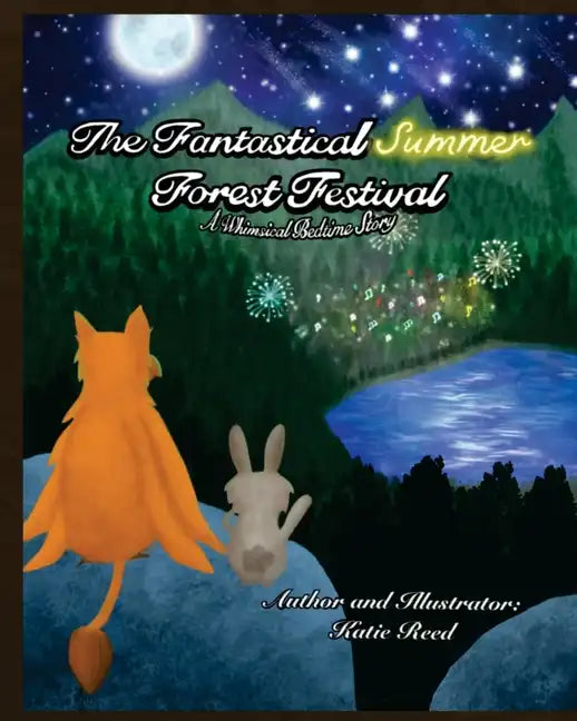 The Fantastical Summer Forest Festival: A Whimsical Bedtime Story - Paperback
