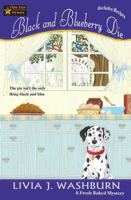 Black and Blueberry Die: A Fresh Baked Mystery - Paperback