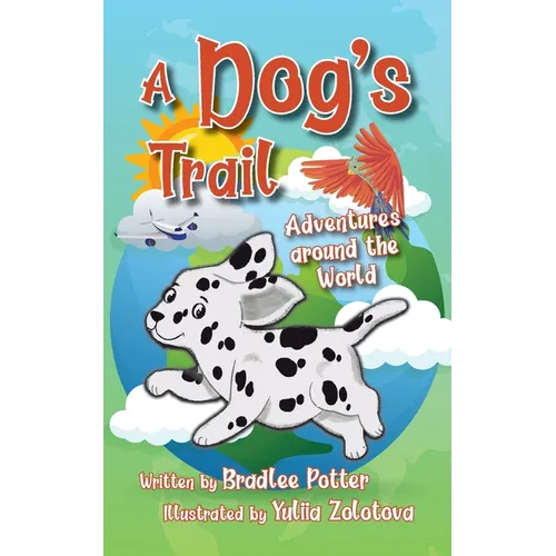 A Dog's Trail: Adventures Around the World - Paperback