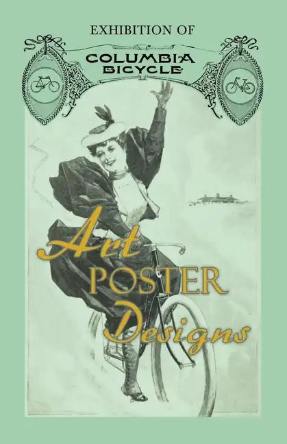 Exhibition of Columbia Bicycle Art Poster Designs - Paperback