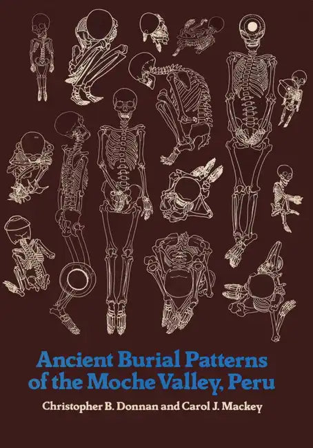 Ancient Burial Patterns of the Moche Valley, Peru - Paperback