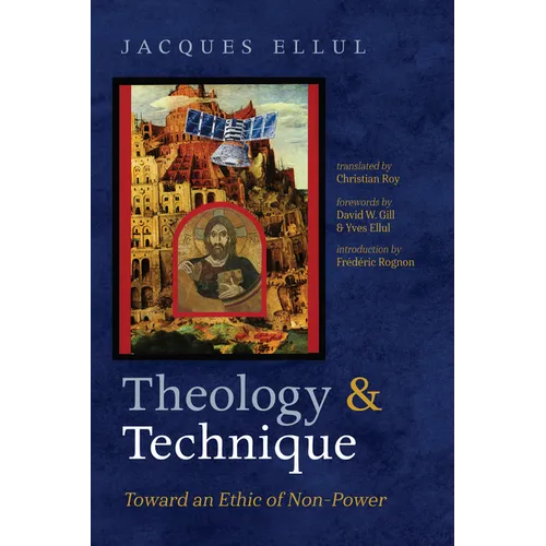 Theology and Technique: Toward an Ethic of Non-Power - Paperback