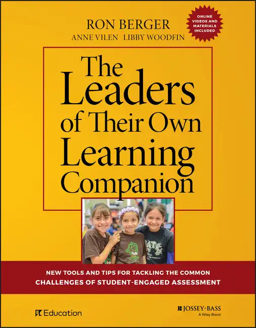 The Leaders of Their Own Learning Companion: New Tools and Tips for Tackling the Common Challenges of Student-Engaged Assessment - Paperback