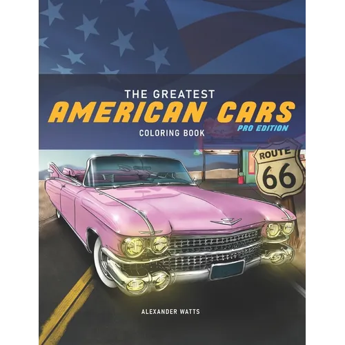 The Greatest American Cars Coloring Book: Pro Edition - Paperback