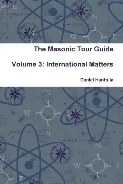 The Masonic Tour Guide - Volume 3 - Paperback