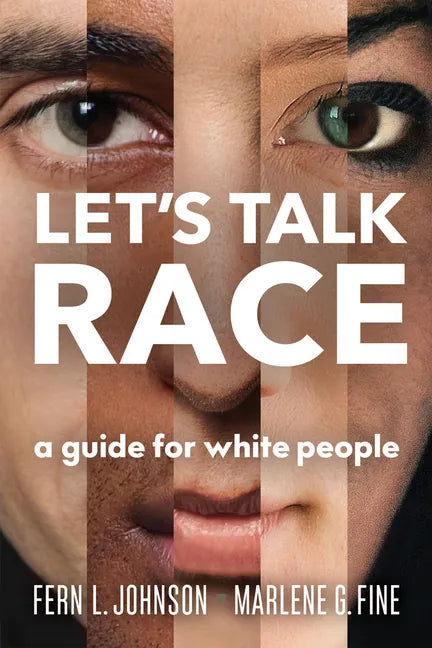 Let's Talk Race: A Guide for White People - Paperback