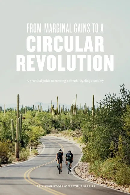 From Marginal Gains to a Circular Revolution: A practical guide to creating a circular cycling economy - Paperback
