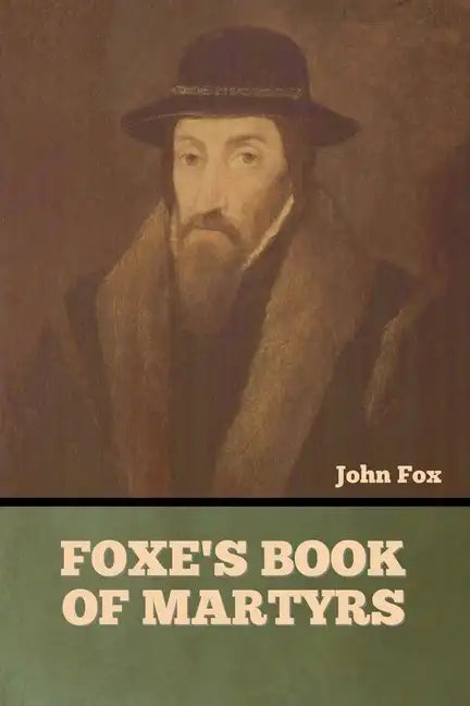 Foxe's Book of Martyrs - Paperback