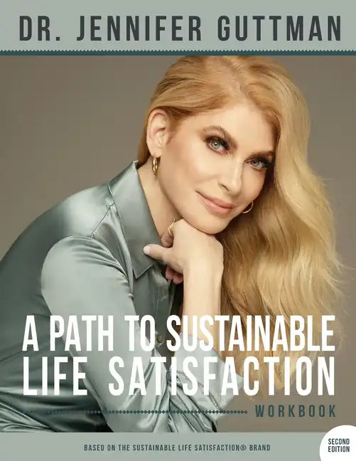 A Path to Sustainable Life Satisfaction Workbook - Paperback