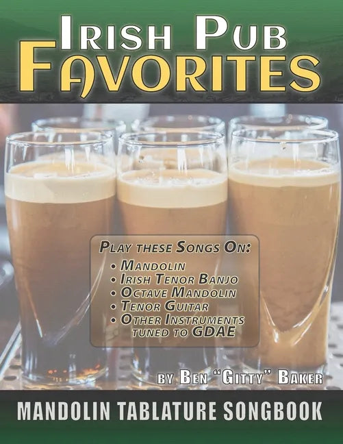 Irish Pub Favorites Mandolin Tablature Songbook: 50 of the All-time Best Irish Pub Songs arranged in Tab for Mandolin-family Instruments - Paperback