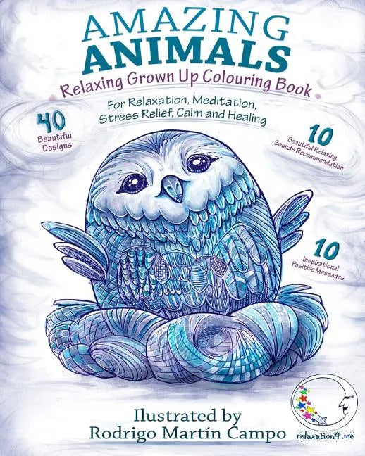 RELAXING Grown Up Coloring Book: Amazing Animals - For Relaxation, Meditation, Stress Relief, Calm And Healing - Paperback
