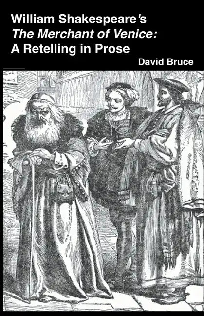 William Shakespeare's The Merchant of Venice: A Retelling in Prose - Paperback