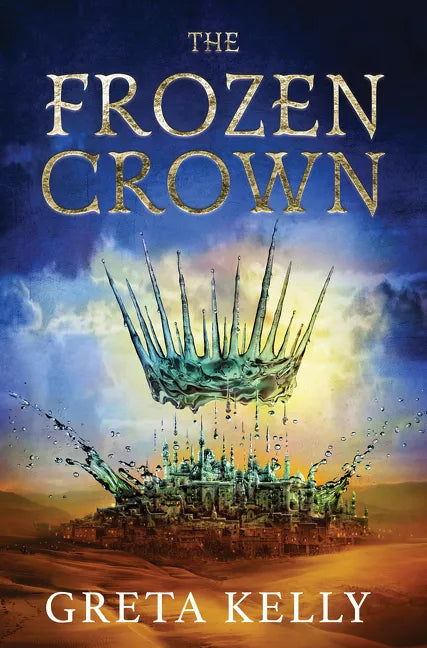 The Frozen Crown - Hardcover