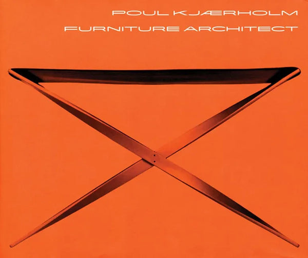 Poul Kjaerholm: Furniture Architect - Hardcover