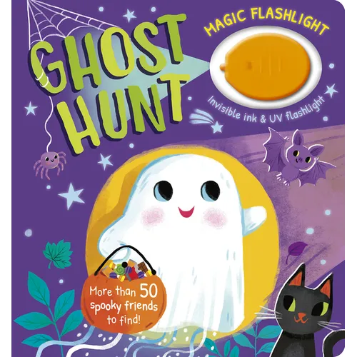 Magic Flashlight: Ghost Hunt: With Invisible Ink and UV Flashlight - Board Book