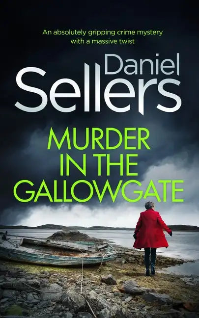 MURDER IN THE GALLOWGATE an absolutely gripping crime mystery with a massive twist - Paperback