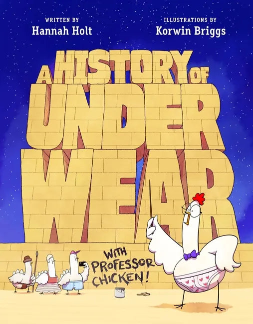 A History of Underwear with Professor Chicken - Hardcover