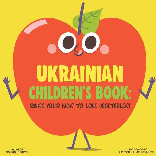Ukrainian Children's Book: Raise Your Kids to Love Vegetables! - Paperback
