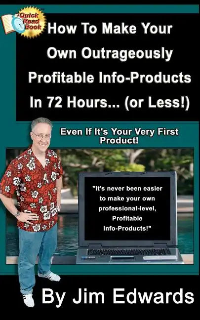 How To Make Your Own Outrageously Profitable Info-Products In 72 Hours... (or Less!) - Paperback