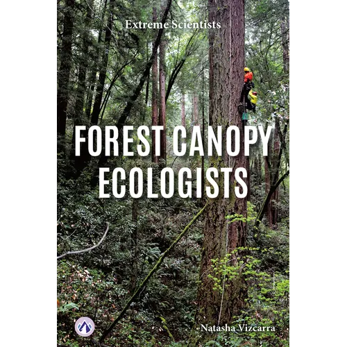Forest Canopy Ecologists - Paperback