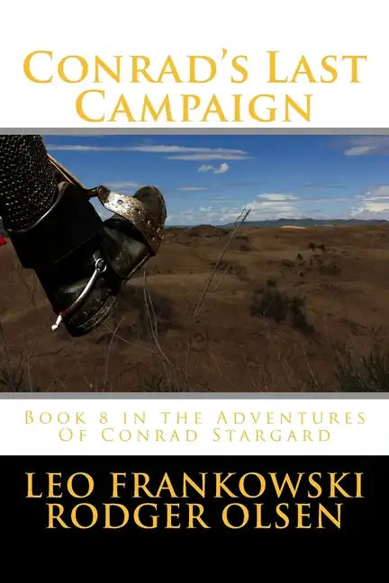 Conrad's Last Campaign: Book 8 in the Adventures Of Conrad Stargard - Paperback
