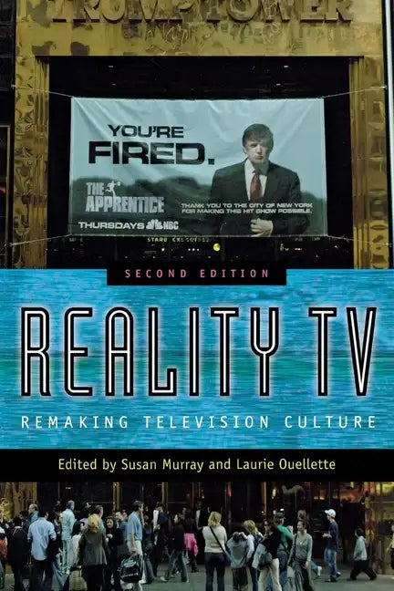 Reality TV: Remaking Television Culture - Paperback