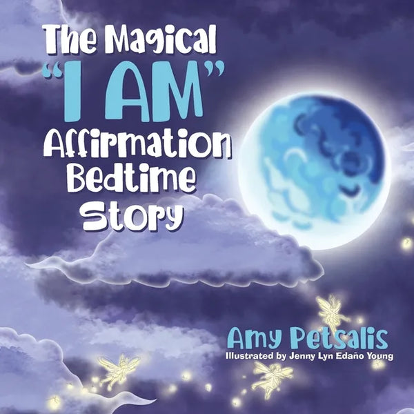 The Magical "I AM" Affirmation Bedtime Story - Paperback