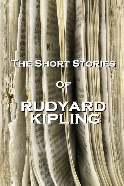 The Short Stories Of Rudyard Kipling - Paperback
