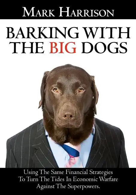 Barking With The Big Dogs - Paperback