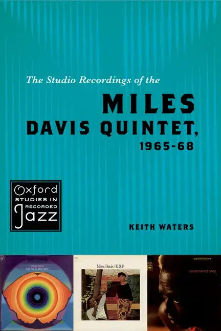 The Studio Recordings of the Miles Davis Quintet, 1965-68 - Paperback