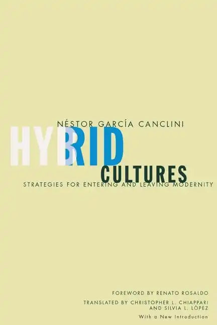 Hybrid Cultures: Strategies for Entering and Leaving Modernity - Paperback