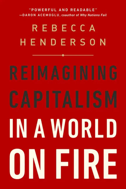 Reimagining Capitalism in a World on Fire - Paperback