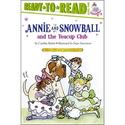 Annie and Snowball and the Teacup Club: Ready-To-Read Level 2 - Hardcover