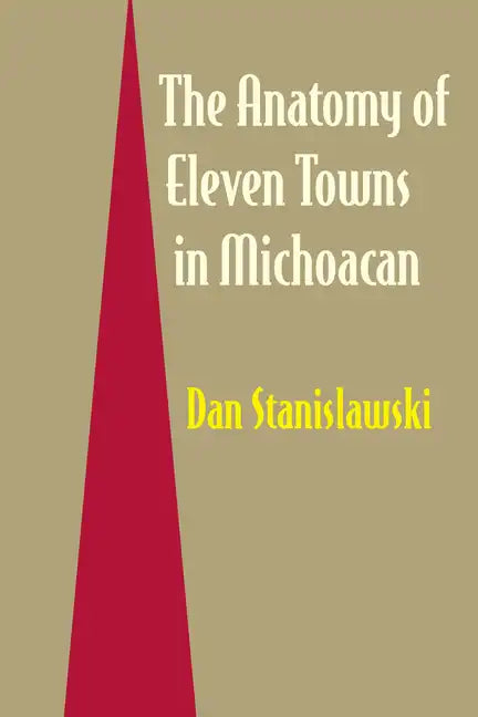The Anatomy of Eleven Towns in Michoacán - Paperback